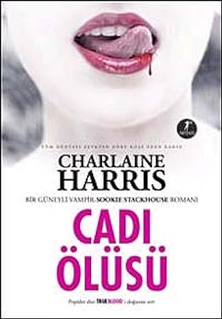 Cadı Ölüsü: Bir Güneyli Vampir Sookie Stackhouse Romanı