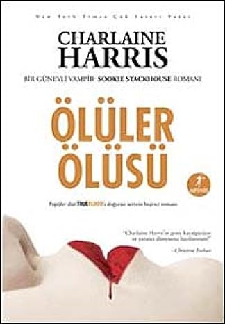 Ölüler Ölüsü: Bir Güneyli Vampir - Sookie Stackhouse Romanı