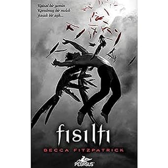 Fısıltı: Hush Hush Serisi 1. Kitap