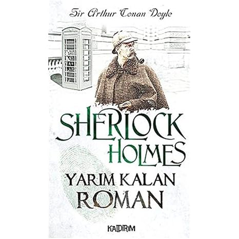 Sherlock Holmes Yarım Kalan Roman
