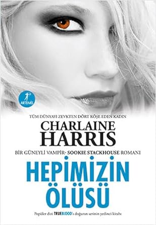 Hepimizin Ölüsü: Bir Güneyli Vampir - Sookie Stackhouse Romanı