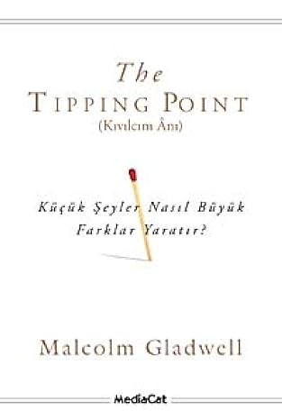 The Tipping Point - Kıvılcım Anı: Küçük Şeyler Nasıl Büyük Farklar Yaratır?