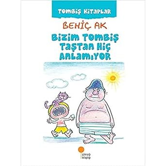 Bizim Tombiş Taştan Hiç Anlamıyor: Tombiş Kitaplar 2