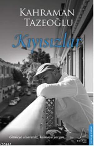 Kıyısızlar: Gitmeyece Cesaretsiz, Kalmaya Yorgun...
