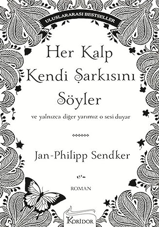 Her kalp kendi şarkisini söyler