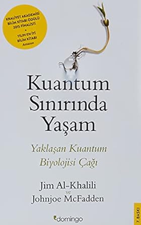 Kuantum Sınırında Yaşam: Yaklaşan Kuantum Biyolojisi Çağı