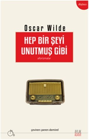 Hep Bir Şeyi Unutmuş Gibi