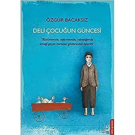 Deli çocuğun güncesi