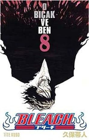 BLEACH 8: O Bıçak ve Ben