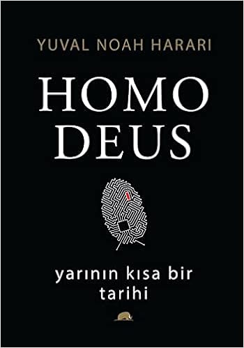 Homo Deus : Yarının Kısa Bir Tarihi