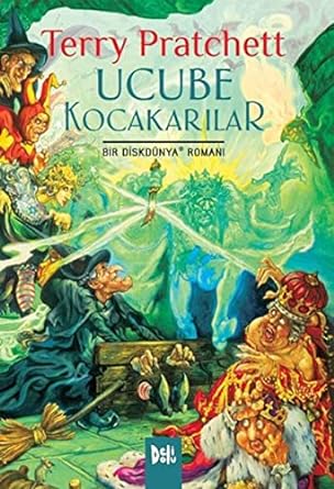 Ucube Kocakarılar: Bir Diskdünya Romanı