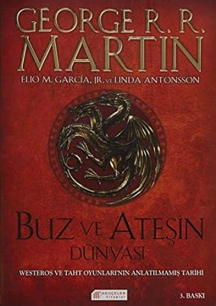 Buz ve Ateşin Dünyası: Westeros ve Taht Oyunları'nın Anlatılmamış Tarihi