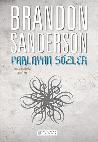 Parlayan Sözler: Fırtınaışığı Arşivi İkinci Cilt
