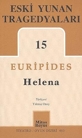 Eski Yunan Tragedyaları-15 : Helena