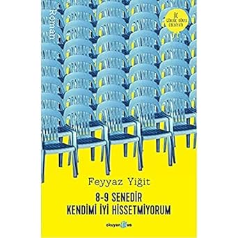 8-9 Senedir Kendimi İyi Hissetmiyorum