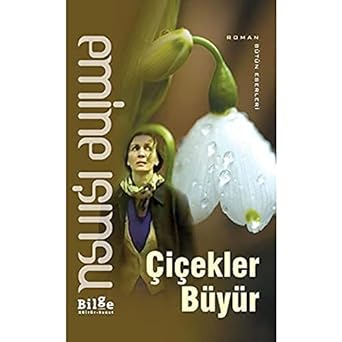 Çiçekler büyür