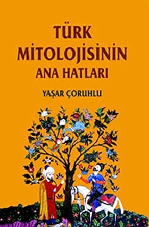 Türk mitolojisinin anahatlari