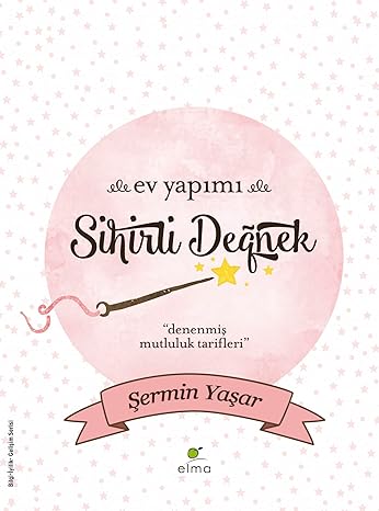 Ev Yapımı Sihirli Değnek: Denenmiş Mutluluk Tarifleri