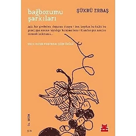 BAĞBOZUMU ŞARKILARI: Altın Portakal Şiir Ödülü