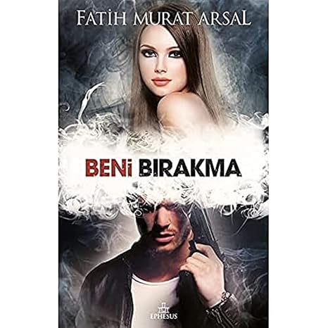 Beni Bırakma: Tutku Serisi - 4