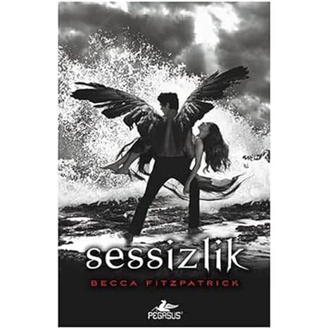SESSİZLİK: Hush Hush Serisi 3. Kitap