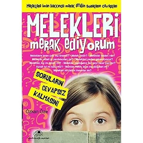 MELEKLERİ MERAK EDİYORUM: Meleklere İman Hakkında Merak Ettiğin Sorulan Cevapları