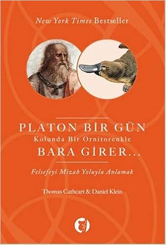 Platon Bir Gün Kolunda Bir Ornitorenkle Bara Girer: Felsefeyi Mizah Yoluyla Anlatmak