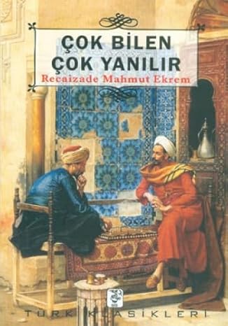 Çok bilen çok yanilir