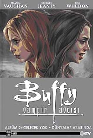 Buffy vampir avcisi 2 gelecek yok