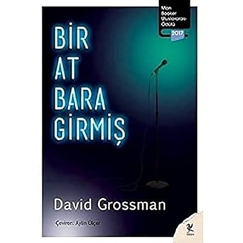 Bir At Bara Girmiş: Man Booker Uluslararası Ödülü 2017