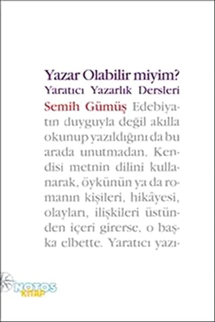 Yazar Olabilir miyim?: Yaratıcı Yazarlık Dersleri