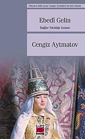 EBEDİ GELİN: Dağlar Yıkıldığı Zaman