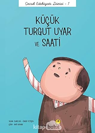 Küçük Turgut Uyar ve Saati