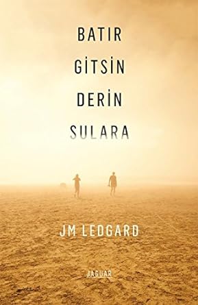 Batır Gitsin Derin Sulara
