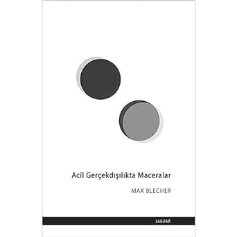 Acil Gerçekdışılıkta Maceralar