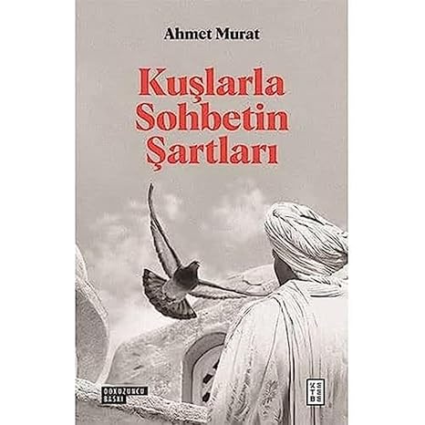 Kuşlarla Sohbetin Şartları