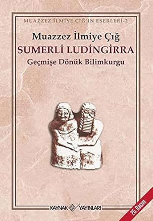Sumerli Ludingirra-Geçmişe Dönük Bilimkurgu