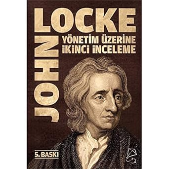 Yönetim Üzerine İkinci İnceleme: Sivil Yönetimin Gerçek Kökeni Boyutu ve Amacı Üzerine Bir Deneme