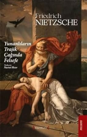 Yunanlıların Trajik Çağında Felsefe