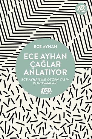 Ece Ayhan Çağlar Anlatıyor: Ece Ayhan İle Özcan Yalım Konuşmaları