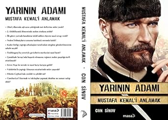 Yarının Adamı Mustafa Kemal’i Anlamak - Con Sinov - Masa Kitap