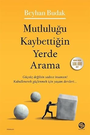 Mutluluğu Kaybettiğin Yerde Arama