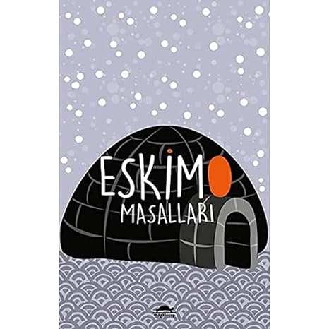 Eskimo Masalları: