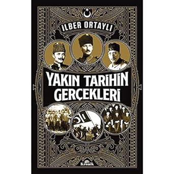 Yakın Tarihin Gerçekleri