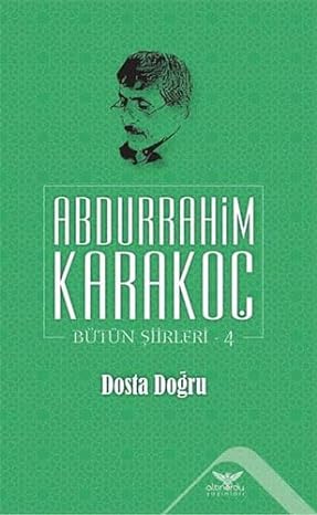 Dosta Doğru: Bütün Şiirleri 4