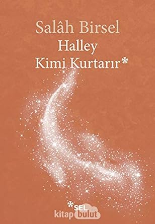Halley Kimi Kurtarır