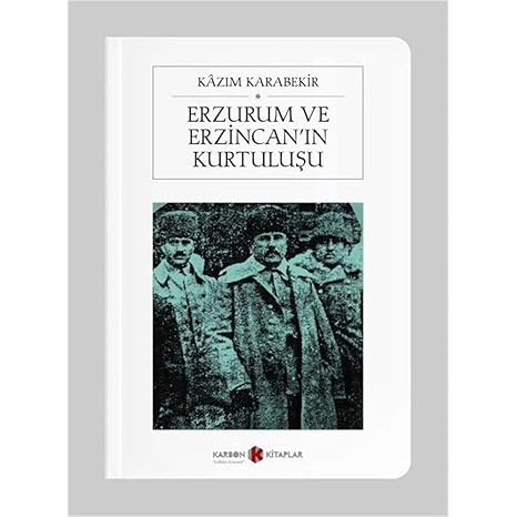 Erzurum ve Erzincan'ın Kurtuluşu