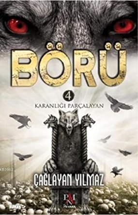 Börü 4: Karanlığı Parçalayan
