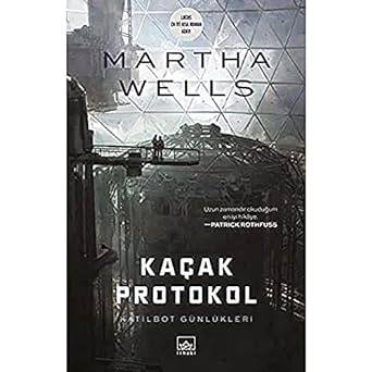 Kaçak Protokol: Katilbot Günlükleri