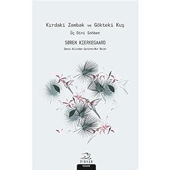 Kırdaki Zambak ve Gökteki Kuş: Üç Dini Sohbet
